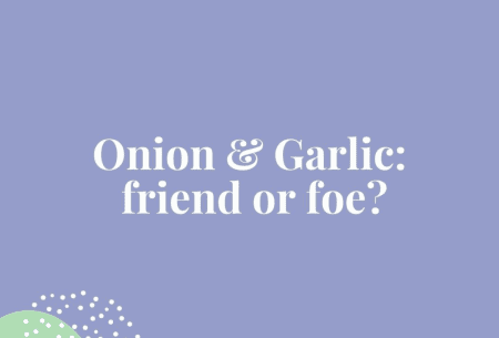 View Onion & garlic: friend or foe? A Gut Health Clinic graphic reading 'Onion & garlic: friend or foe?'